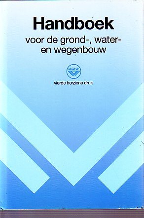 Koning, H. de - Handboek voor de grond-, water- en wegenbouw