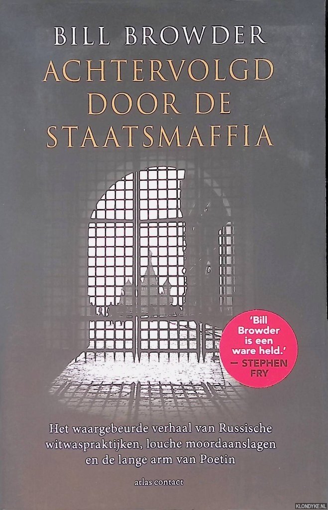 Browder, Bill - Achtervolgd door de staatsmaffia: het waargebeurde verhaal van Russische witwaspraktijken, louche moordaanslagen en de lange arm van Poetin