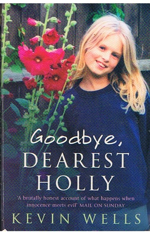 Wells, Kevin - Goodbye, dearest Holly
