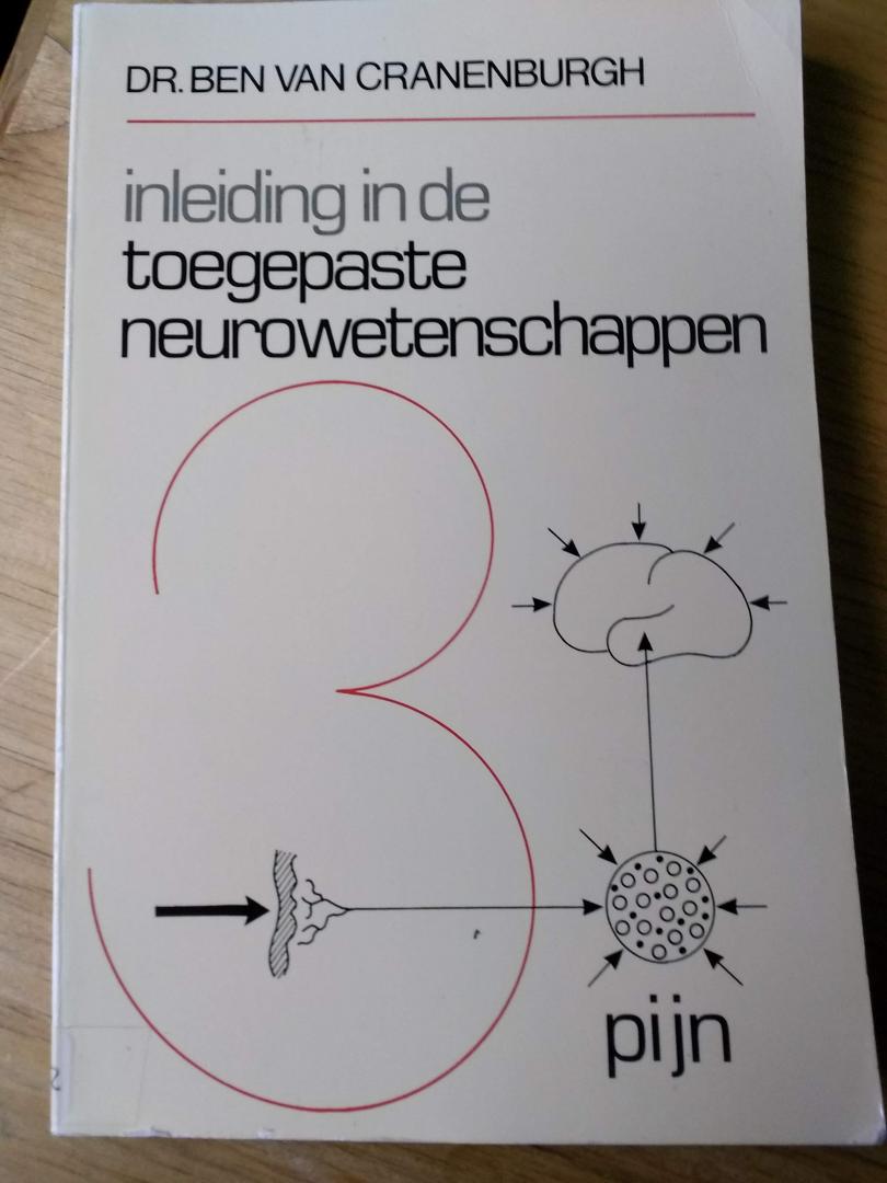 Cranenburgh, Ben van - Inleiding in de toegepaste neurowetenschappen. Deel 3 Pijn