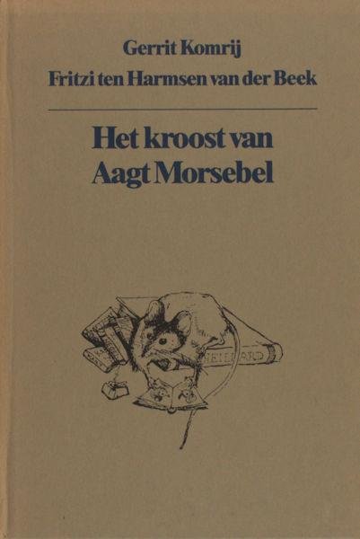 Komrij, Gerrit. - Het kroost van Aagt Morsebel.