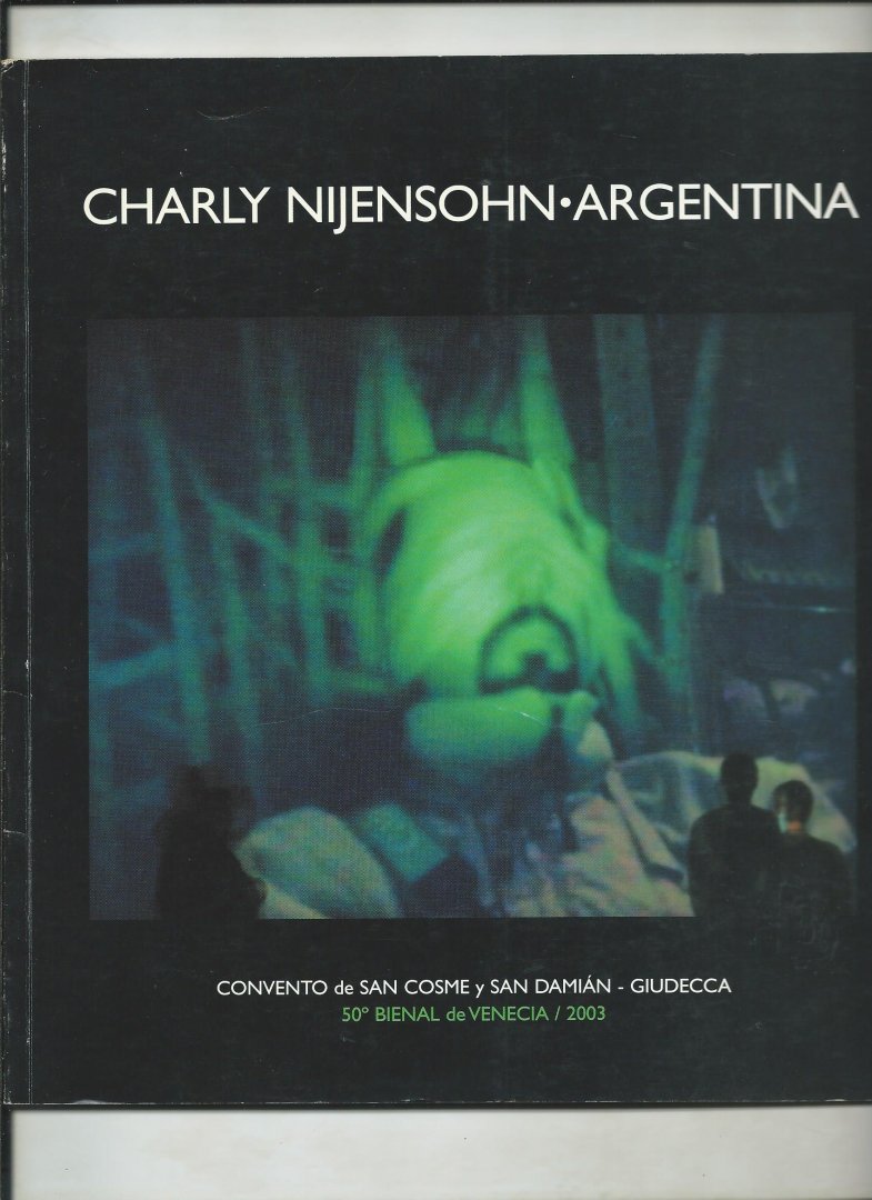 Petrina, Alberto e.a. - Charly Nijensohn. Argentina. 50e Bienal de Venecia, 2003.