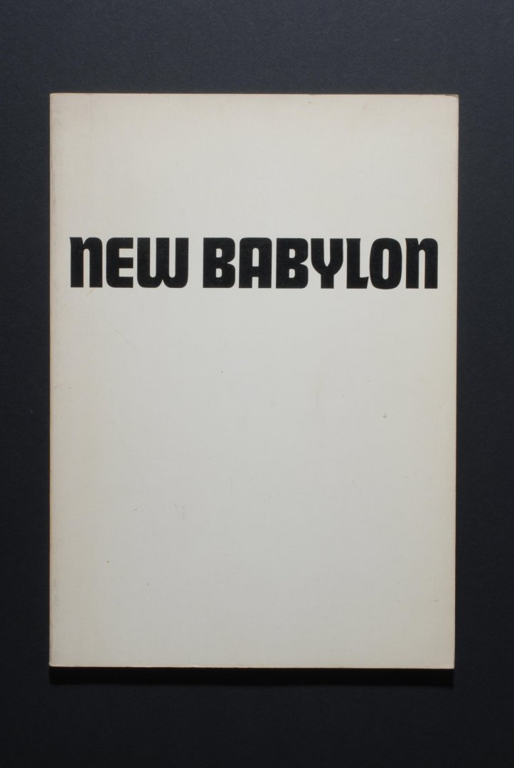 J.L. LOCHER - New Babylon. Uitgegeven bij de tentoonstelling in het Haags Gemeentemuseum