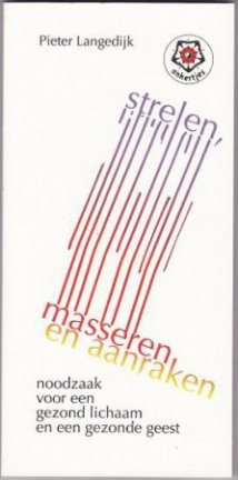 Langedijk , Pieter - Ankertjes 218 ; Strelen , masseren en aanraken
