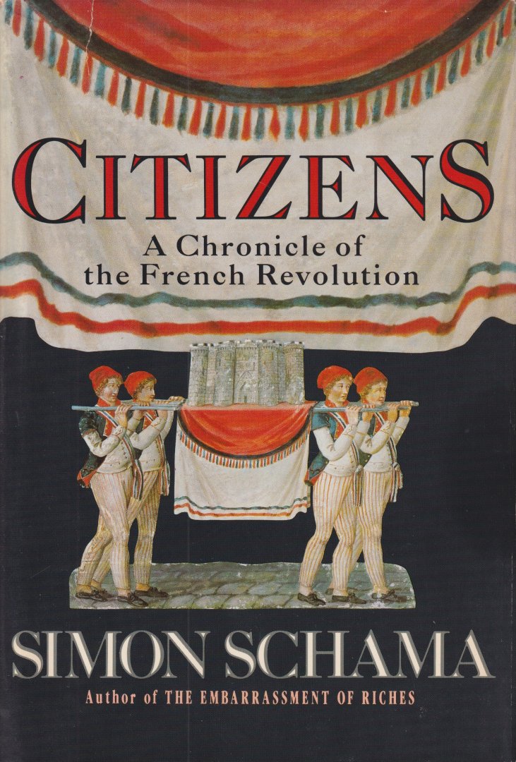 Schama, Simon - Citizens. A Chronicle of the French Revolution