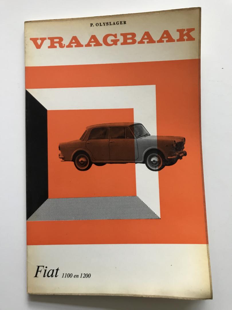 Olyslager - Vraagbaak voor uw Fiat 1100 en 1200 vanaf 1953