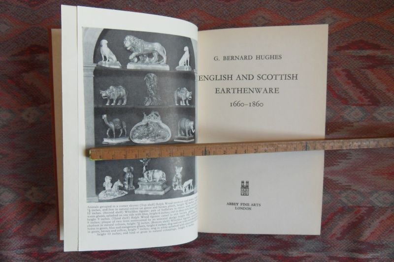 Hughes, G. Bernard - English and Scottish Earthenware 1660 - 1860