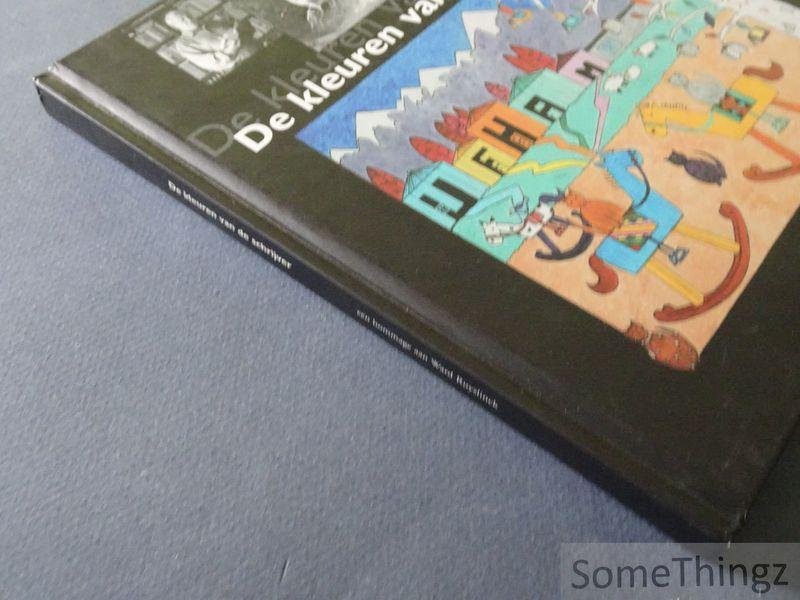 Diverse auteurs / Ward Ruyslink. - De kleuren van de schrijver: een hommage aan Ward Ruyslink. [Gisigneerd.]