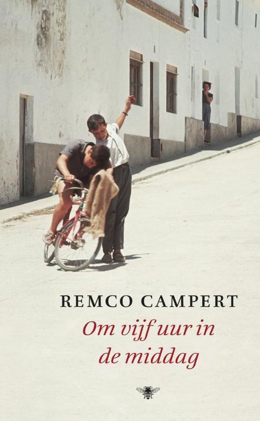 Campert, Remco - Om vijf uur in de middag