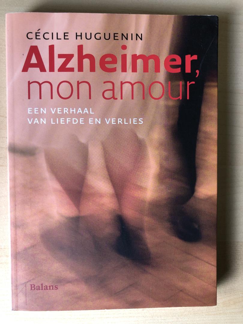 Huguenin, Cécile - Alzheimer mon amour / een verhaal van liefde en verlies