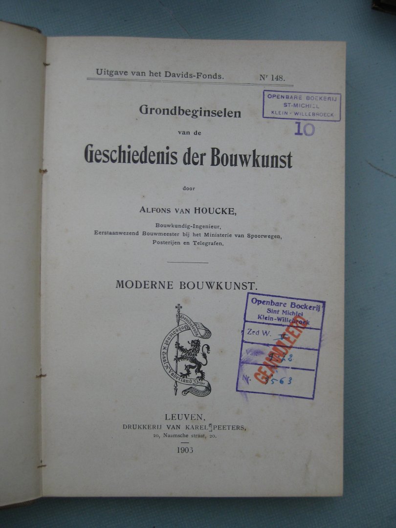 Houcke, Alfons van - - Grondbeginselen van de Geschiedenis der bouwkunst. In 3 delen: Heidensche Bouwkunst. Christene Bouwkunst. Moderne Bouwkunst.