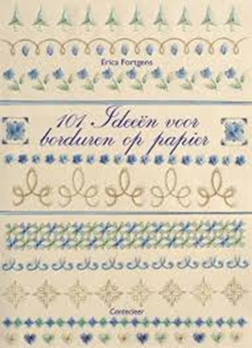 E. Fortgens - 101 Ideeën voor borduren op papier