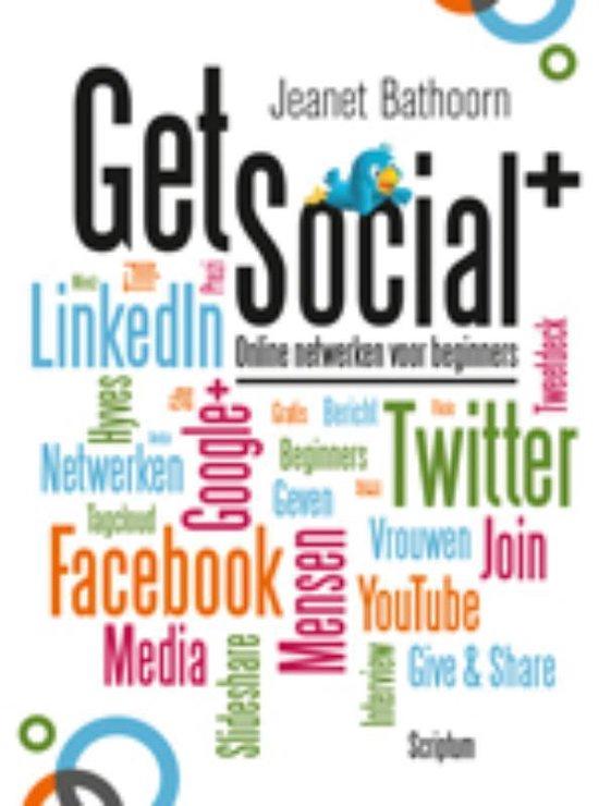 Bathoorn, Jeanet - Get social + / online netwerken voor beginners
