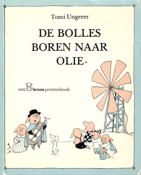 Ungerer, Tomi, tekst en illustraties - De Bolles boren naar olie