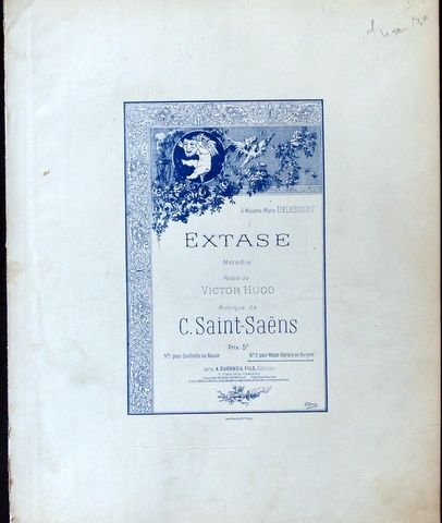 Saint-Saëns, Camille: - Extase... No. 1. pour contralto ou baryton