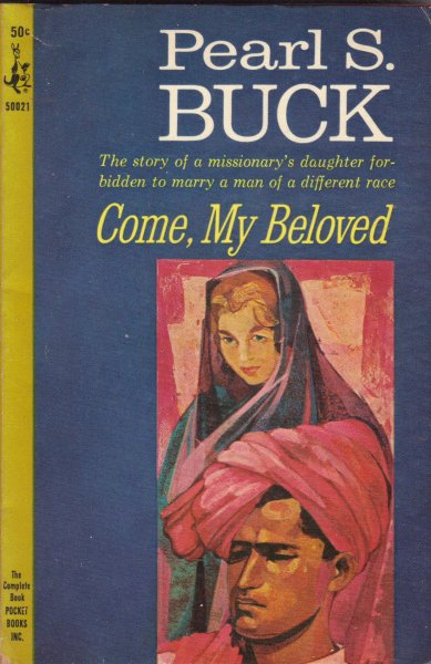 Buck, Pearl S. - Come, My Beloved