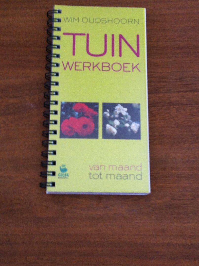 Oudshoorn, W. - Tuinwerkboek / van maand tot maand