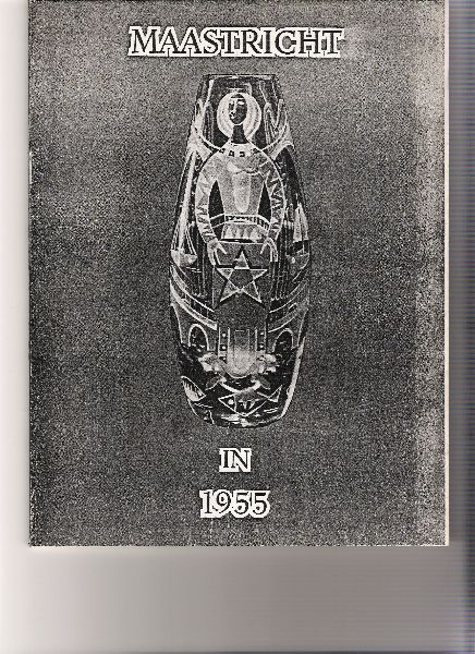leeuwen, fred ( teksten ) - maastricht in 1957 en 1955