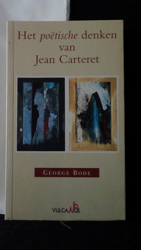 Bode, G. - Het poëtische denken van Jean Carteret.