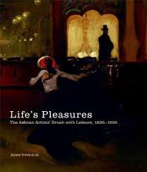 TOTTIS, JAMES W. - Life'S Pleasures. The Ashcan Artists' Brush With Leisure. 9781858943848