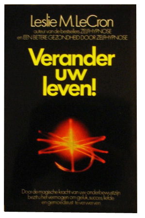 LeCron, Leslie M. - Verander uw leven