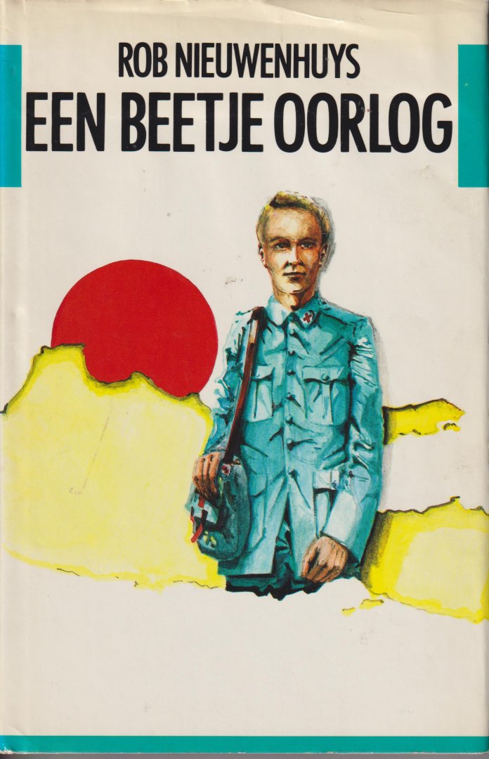 Nieuwenhuys (Semarang (Nederlands-Indië), 30 juni 1908 - Amsterdam, 8 november 1999 - pseudoniem E. Breton de Nijs), Rob - Een beetje oorlog. Java 8 december 1941 - 15 november 1945.