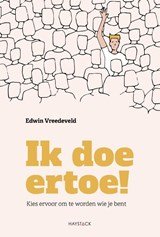 Ik doe ertoe - Kies ervoor om te worden wie je bent