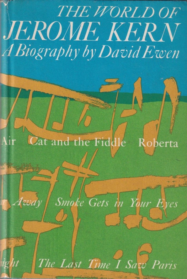 Ewen, David - The World of Jerome Kern: A Biography