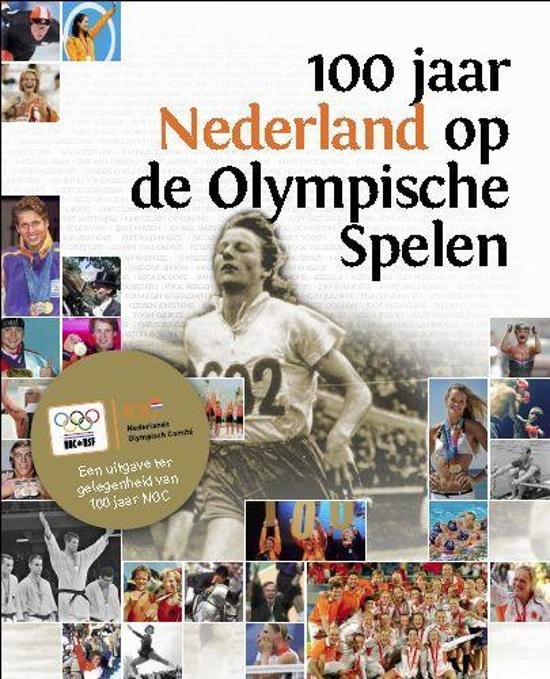 OOSTERWIJK, FRANS - 100 jaar Nederland op de Olympische Spelen