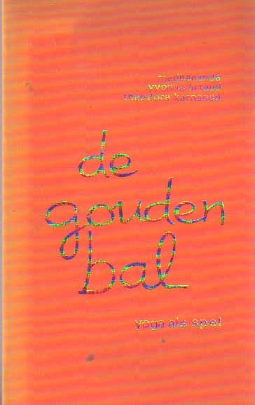 Medhananda; Yvonne Artaud & Theodora Karnasch - De gouden bal. Yoga als spel
