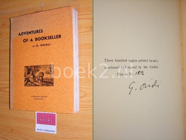 Orioli, G. - Adventures of a bookseller [Signed, gesigneerd] The Lungarno Series No. 12