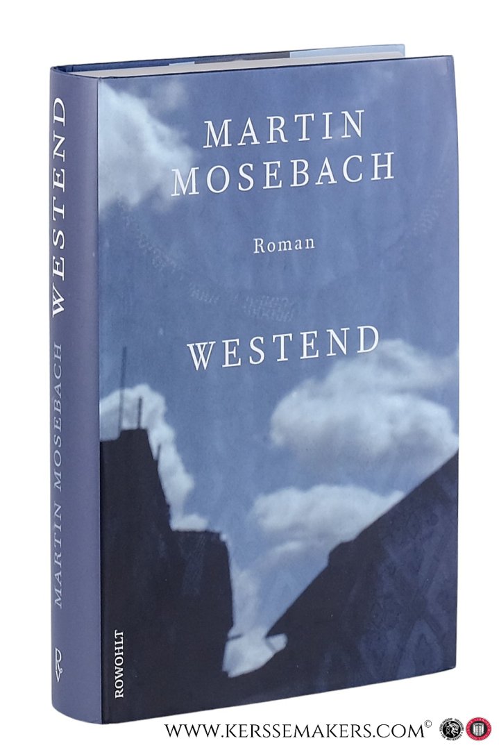 Mosebach, Martin. - Westend. Roman. 2. Auflage.