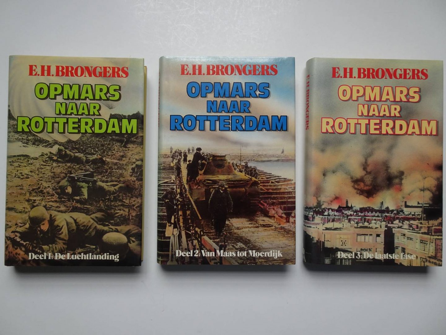 Brongers, E.H.. - Opmars naar Rotterdam. Deel 1: De luchtlanding. Deel 2: Van Maas tot Moerdijk. Deel 3: De laatste fase. 3 delen.