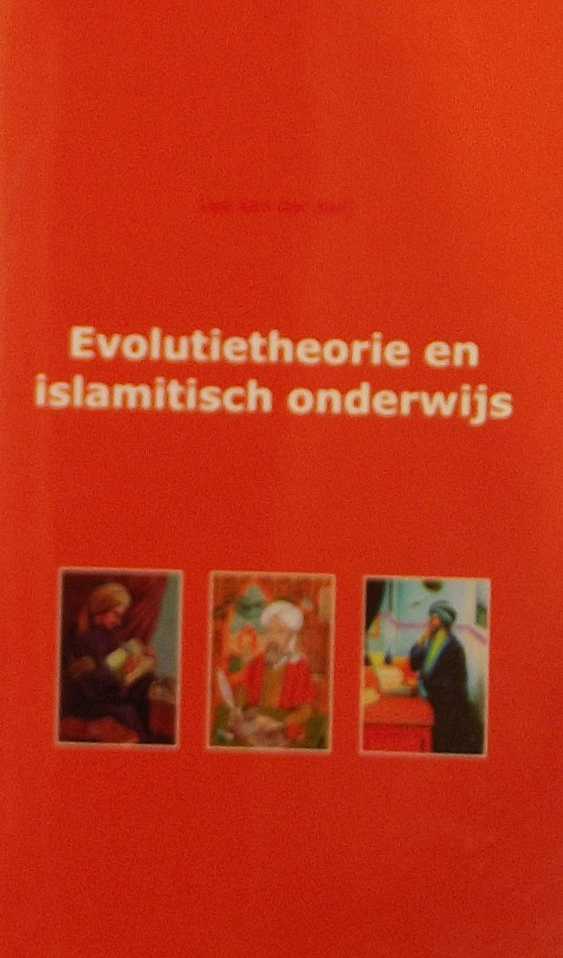 Meij, Leo van der. - Evolutietheorie en islamitisch onderwijs