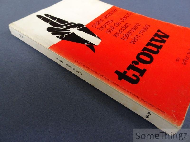 de Bruyne, Arthur. - Trouw: pater Stracke, Borms, Staf De Clercq, Leuridan, Tollenaere, Wim Maes.