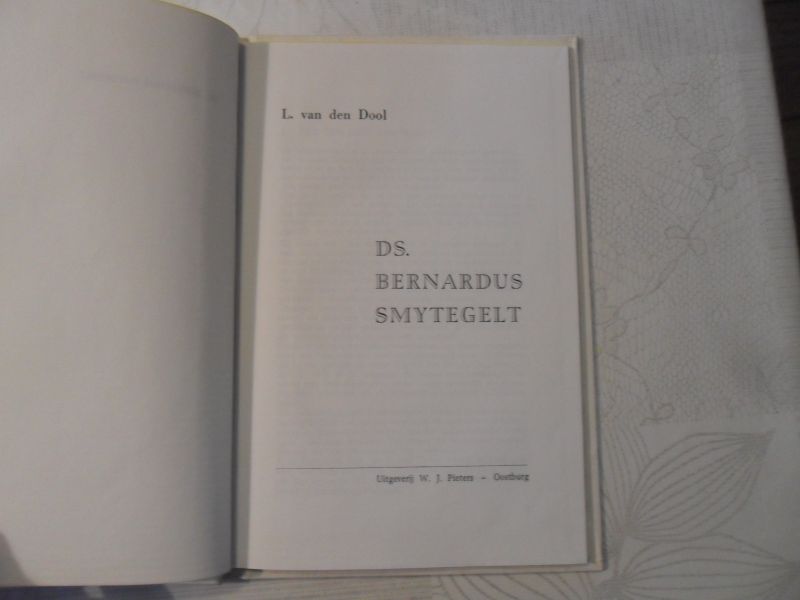 Dool van den L. - Ds. Bernardus Smytegelt