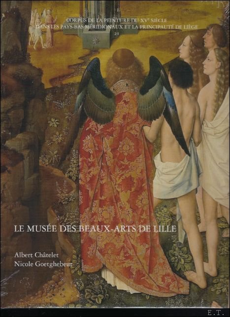A. Chatelet, N. Goetghebeur; - musee des Beaux-Arts de Lille,
