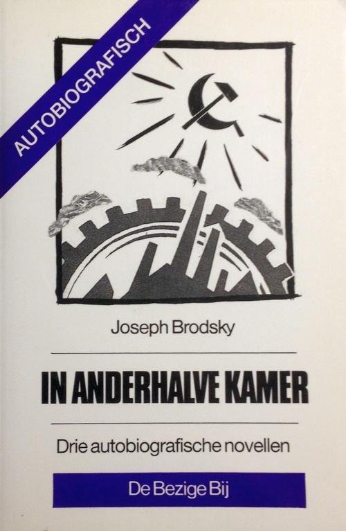 Brodsky, Joseph - In anderhalve kamer. Drie autobiografische novellen.