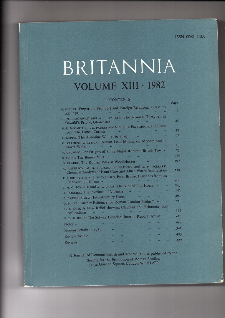 Britannia - Britannia, Volume XIII. 1982.  A Journal of Romano-British and kindred studies.