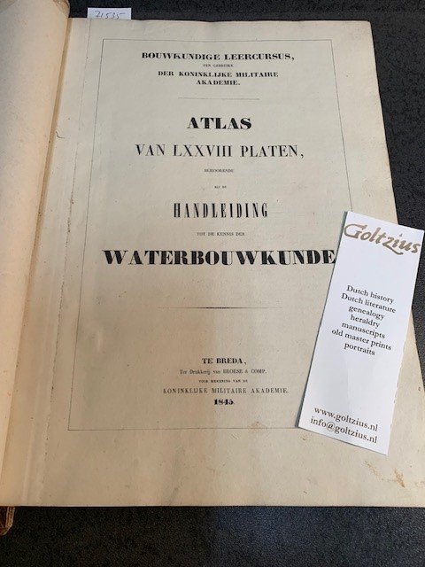 STORM BUIJSING, D.J., - Atlas van 78 platen behoorende bij de handleiding tot de kennis der waterbouwkunde. Bouwkundige leercursus ten gebruike der Koninklijke Militaire Akademie.