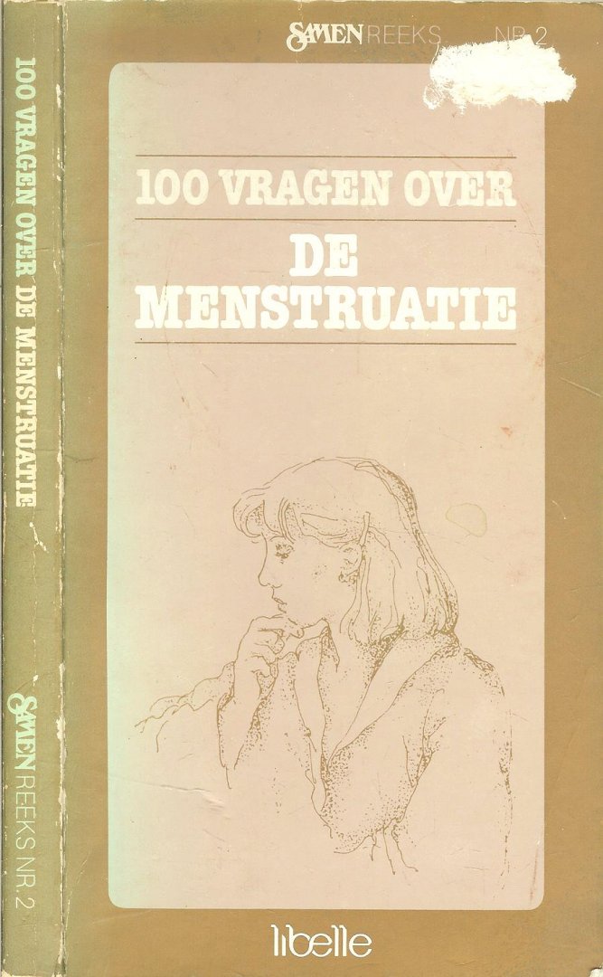 Braam Wiebe, Aart Leemhuis   Met medewerking van de Libelle-arts Herma Nijhuis  en andere - 100 vragen over de menstruatie