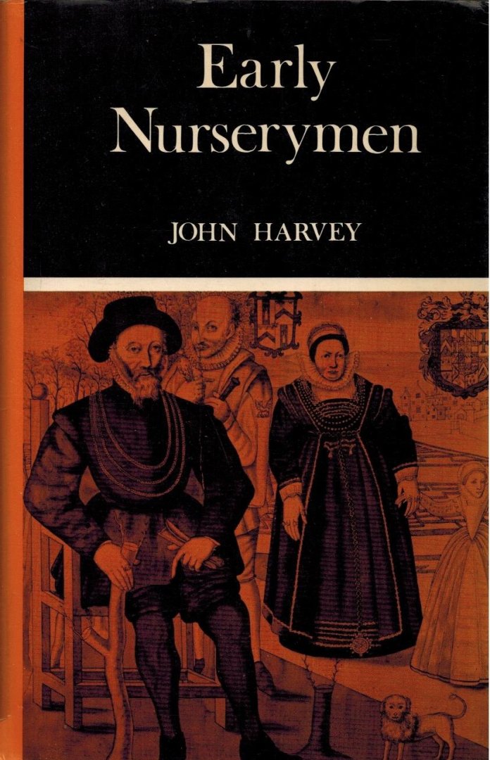 Harvey, John - Early Nurserymen -With Reprints of Documents and Lists