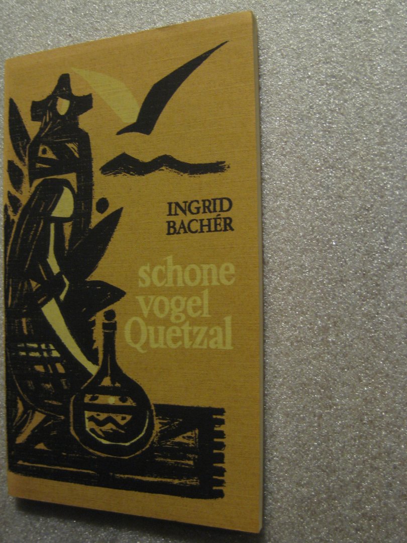 Bacher, Ingrid - Schone vogel Quetzal