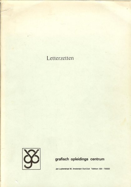 Voort, C.G. van de  en J.W. de Jonge met H.J. Schuit   en M.H. Groenendaal - Letterzetten