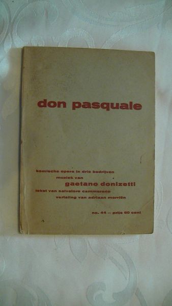 Donizetti, Gaetano / Adriaan Morrien - Don Pasquale - komische opera in drie bedrijven