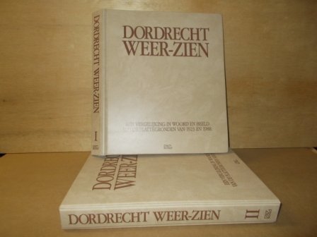 Jansen Mannenschijn, J.J.B. ( samensteller ) - Dordrecht weer-zien een vergelijking in woord en beeld van de plattegronden van 1923 en 1988