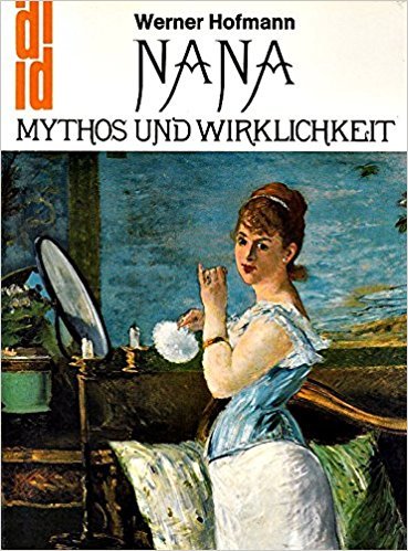 Hofmann, W. - Nana. Mythos und Wirklichkeit
