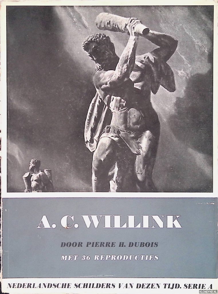 Dubois, Pierre H. - A.C. Willink: met 36 reproducties
