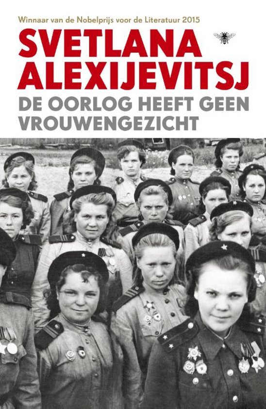 Alexijevitsj, Svetlana - De oorlog heeft geen vrouwengezicht