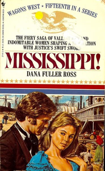 Ross, Dana Fuller - Mississippi! / Wagon West 15